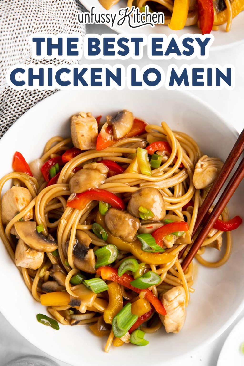 Easy Chicken Lo Mein - Unfussy Kitchen