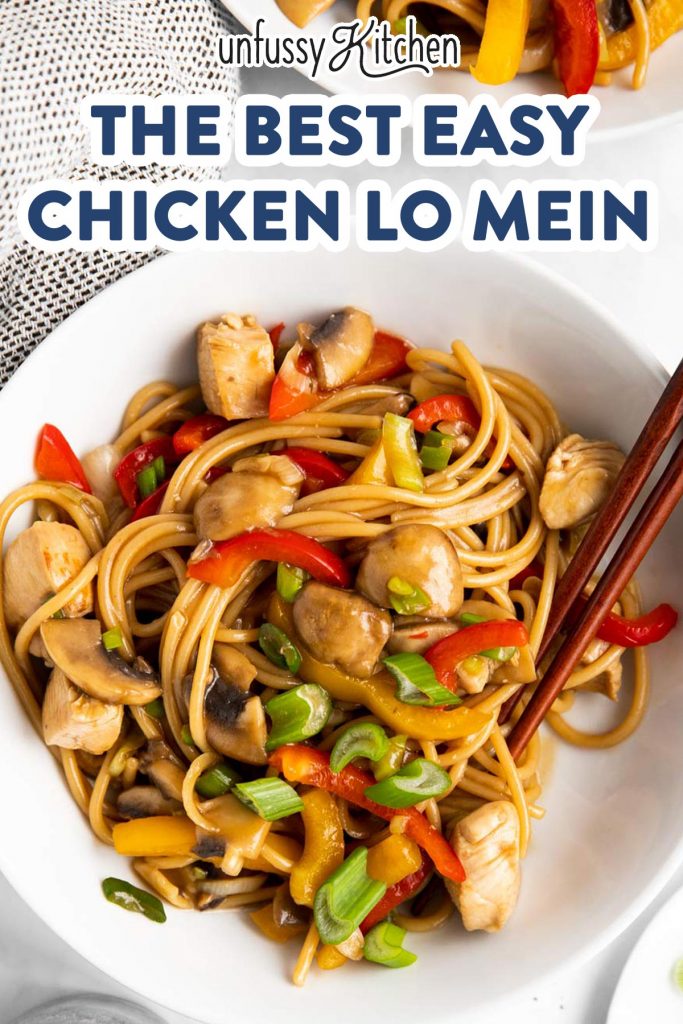 Easy Chicken Lo Mein - Unfussy Kitchen