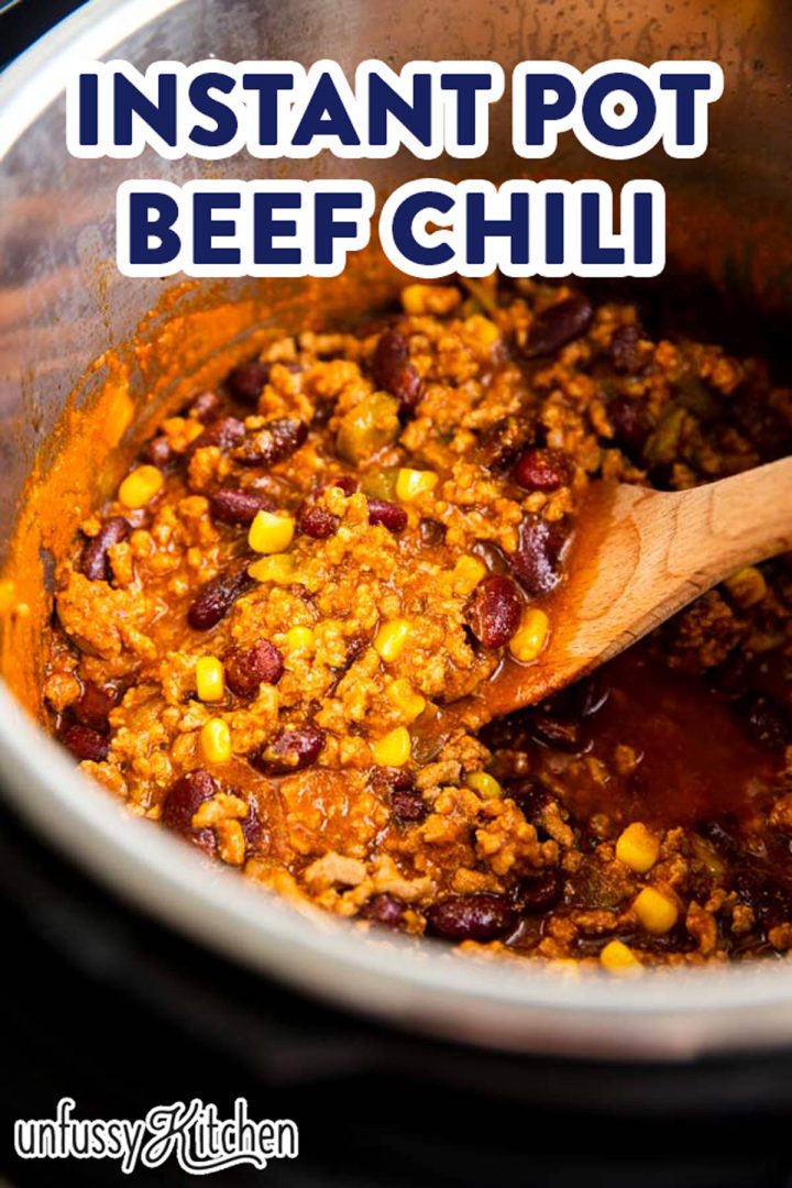 Easy Instant Pot Chili - Unfussy Kitchen